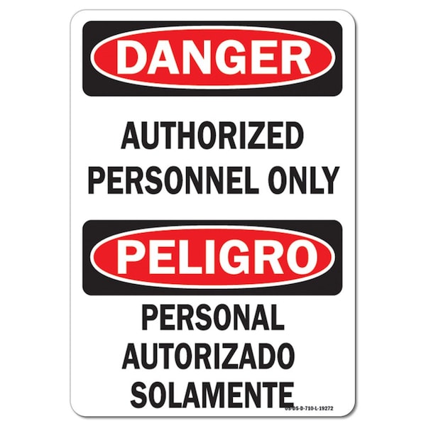 Safety Sign, OSHA Danger, 12" Height, 18" Width, Authorized Personnel Only Bilingual, Landscape